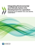 Cover: Integrating environmental and climate action into development co-operation - Organization for Economic Co-operation and Development (OECD)