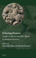 Cover: Echoing Hooves: Studies on Horses and Their Effects on Medieval Societies - Brill