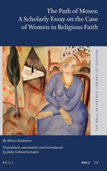 Cover: The Path of Moses: Scholarly Essay on the Case of Women in Religious Faith - Brill