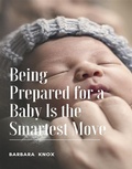 Cover: Being Prepared for a Baby Is the Smartest Move - RWG Publishing