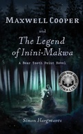 Cover: Maxwell Cooper and the Legend of Inini-Makwa - Ahr Publishing