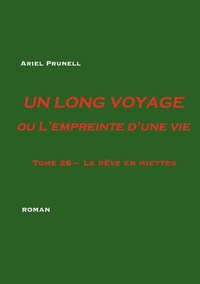 Abbildung von: UN LONG VOYAGE ou L'empreinte d'une vie - tome 26 - BoD - Books on Demand - Frankreich