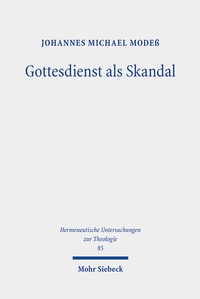 Abbildung von: Gottesdienst als Skandal - Mohr Siebeck