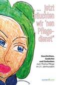 Cover: "... jetzt br&auml;uchten wir 'nen Pflegedienst" - R&uuml;ckenwind Pflegedienst