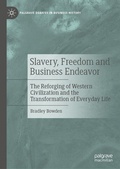Cover: Slavery, Freedom and Business Endeavor - Palgrave Macmillan