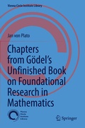 Cover: Chapters from G&ouml;del's Unfinished Book on Foundational Research in Mathematics - Springer