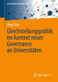 Abbildung von: Gleichstellungspolitik im Kontext neuer Governance an Universitäten - Springer VS