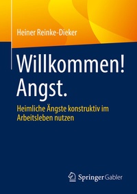 Abbildung von: Willkommen! Angst. - Springer Gabler