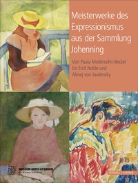 Abbildung von: Meisterwerke des Expressionismus aus der Sammlung Johenning - Schnell & Steiner