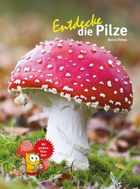 Abbildung von: Entdecke die Pilze - Natur und Tier