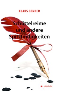 Abbildung von: Schüttelreime und andere Spitzfindigkeiten - edition fischer