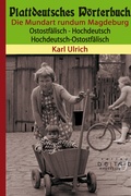 Cover: Plattdeutsches W&ouml;rterbuch - Die Mundart rundum Magdeburg - Ostostf&auml;lisch - Delta-D