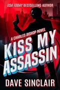 Cover: Kiss My Assassin (Charles Bishop, #1) - Charles Bishop