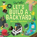 Cover: Let's Build a Backyard - Lothian Children's Books