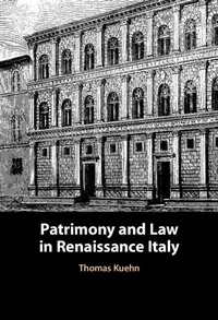 Bild: Patrimony and Law in Renaissance Italy - Cambridge University Press