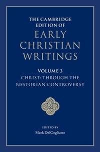 Bild: The Cambridge Edition of Early Christian Writings: Volume 3, Christ: Through the Nestorian Controversy - Cambridge University Press