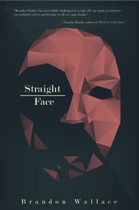 Enlarge image Cover: Straight-Face - Brandon Wallace