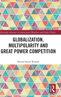 Enlarge image Cover: Globalization, Multipolarity and Great Power Competition - Routledge
