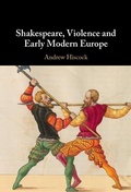 Cover: Shakespeare, Violence and Early Modern Europe - Cambridge University Press