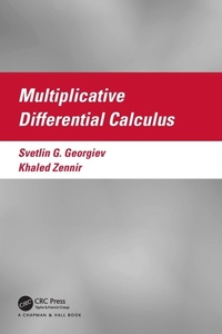 Enlarge image Cover: Multiplicative Differential Calculus - Chapman & Hall/CRC