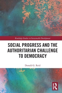 Enlarge image Cover: Social Progress and the Authoritarian Challenge to Democracy - Routledge