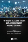 Cover: Futuristic Research Trends and Applications of Internet of Things - CRC Press