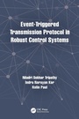 Cover: Event-Triggered Transmission Protocol in Robust Control Systems - CRC Press