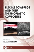 Cover: Flexible Towpregs and Their Thermoplastic Composites - CRC Press