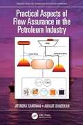 Cover: Practical Aspects of Flow Assurance in the Petroleum Industry - CRC Press