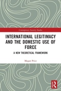 Cover: International Legitimacy and the Domestic Use of Force - Routledge