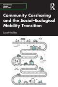 Cover: Community Carsharing and the Social-Ecological Mobility Transition - Routledge