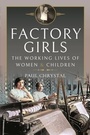 Cover: Factory Girls - Pen & Sword History