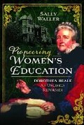 Cover: Pioneering Women's Education - Pen & Sword History