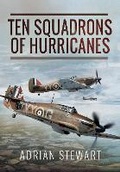 Cover: Ten Squadrons of Hurricanes - Pen & Sword Aviation