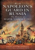 Cover: With Napoleon's Guard in Russia - Pen & Sword Military