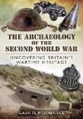 Cover: The Archaeology of the Second World War - Pen & Sword Archaeology