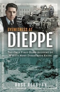 Enlarge image Cover: Eyewitness at Dieppe - Pen & Sword History