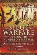 Cover: Siege Warfare during the Hundred Years War - Pen & Sword Military