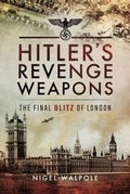 Cover: Hitler's Revenge Weapons - Pen & Sword Aviation