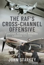 Bild: The RAF's Cross-Channel Offensive - Air World