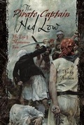 Cover: The Pirate Captain Ned Low - Pen & Sword History
