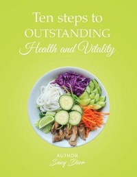 Abbildung von: Ten Steps to Outstanding Health and Vitality - Lulu.com