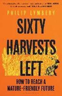 Enlarge image Cover: Sixty Harvests Left - Bloomsbury Publishing PLC
