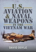 Cover: U.S. Aviation and Naval Warfare in the Vietnam War - Pen & Sword Military