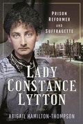 Cover: Lady Constance Lytton - Pen & Sword History