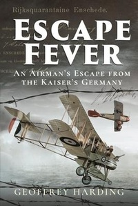 Abbildung von: Escape Fever - Pen & Sword Military