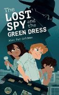 Bild vergrößern Bild: The Lost Spy and the Green Dress - Green Bean Books