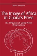 Cover: The Image of Africa in Ghana's Press - Open Book Publishers