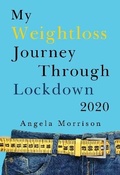 Cover: My Weightloss Journey Through Lockdown 2020 - Olympia Publishers