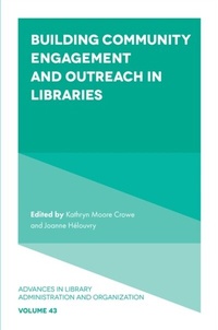 Abbildung von: Building Community Engagement and Outreach in Libraries - Emerald Publishing Limited